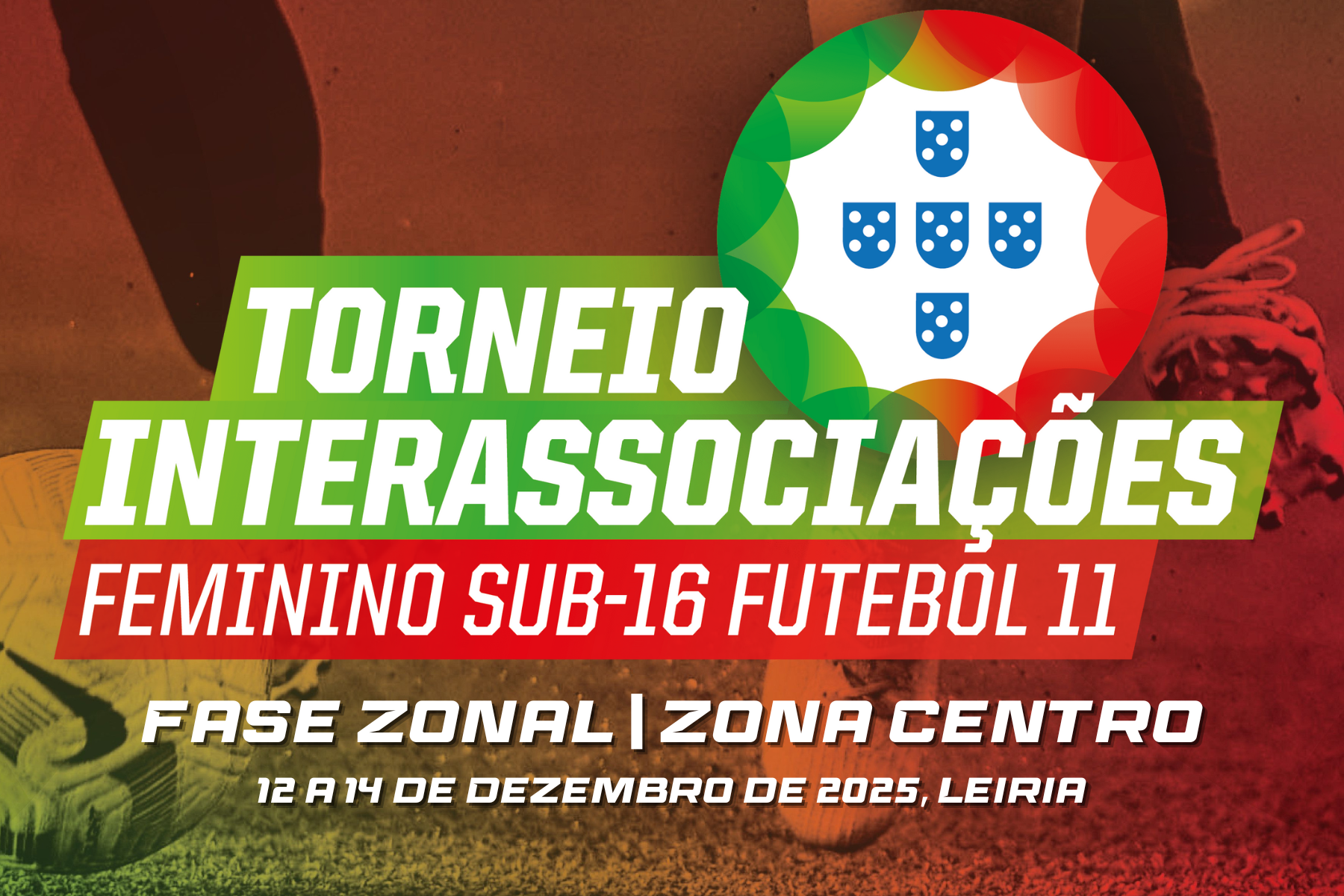 Convocatória Final - Fase Zonal - TIA Sub/16 Futebol Feminino - 12 a 13.12.2025 - Leiria